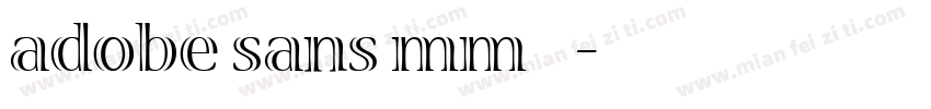 adobe sans mm字体下载字体转换